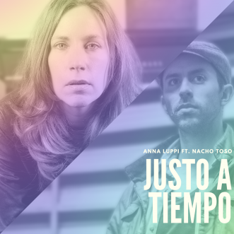 “Justo a tiempo” , il nuovo singolo di Anna Luppi feat. Nacho Toso