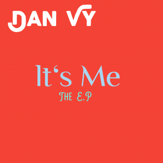 It’s Me – The E.P.” è il Primo EP Del DJ Producer Pontino Dan Vy.