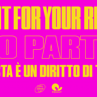 Fight for your right (to party) – La festa è un diritto di tuttǝ 